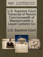 U.s. Supreme Court Transcript Of Record Commonwealth Of Massachusetts V. Liquid Carbonic Co