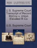U.s. Supreme Court Transcript Of Record Mccoy V. Union Elevated R Co