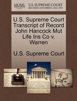 U.s. Supreme Court Transcript Of Record John Hancock Mut Life Ins Co V. Warren