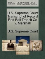 U.s. Supreme Court Transcript Of Record Red Ball Transit Co V. Marshall