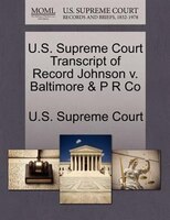 U.s. Supreme Court Transcript Of Record Johnson V. Baltimore & P R Co