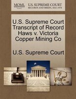 U.s. Supreme Court Transcript Of Record Haws V. Victoria Copper Mining Co