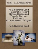 U.s. Supreme Court Transcript Of Record Service Storage And Transfer Co., Inc., Petitioner, V. Commonwealth Of Virginia.
