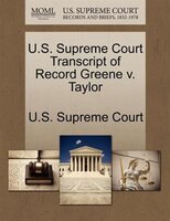 U.s. Supreme Court Transcript Of Record Greene V. Taylor