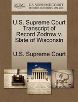 U.s. Supreme Court Transcript Of Record Zodrow V. State Of Wisconsin