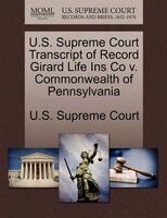 U.s. Supreme Court Transcript Of Record Girard Life Ins Co V. Commonwealth Of Pennsylvania