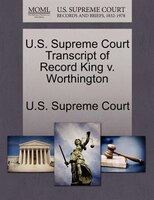 U.s. Supreme Court Transcript Of Record King V. Worthington