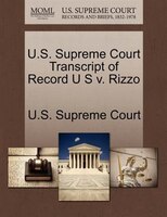 U.s. Supreme Court Transcript Of Record U S V. Rizzo