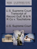 U.s. Supreme Court Transcript Of Record Gulf, M & N R Co V. Touchstone