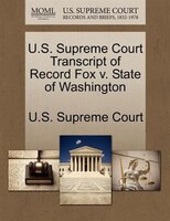 U.s. Supreme Court Transcript Of Record Fox V. State Of Washington
