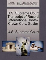 U.s. Supreme Court Transcript Of Record International Tooth-crown Co V. Gaylor