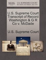 U.s. Supreme Court Transcript Of Record Washington & G R Co V. Mcdade
