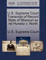 U.s. Supreme Court Transcript Of Record State Of Missouri Ex Rel Hurwitz V. North