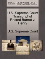U.s. Supreme Court Transcript Of Record Burnet V. Henry