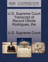 The U.s. Supreme Court Transcript Of Record Olinde Rodrigues
