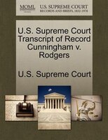 U.s. Supreme Court Transcript Of Record Cunningham V. Rodgers