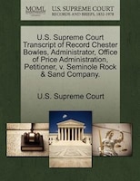 U.s. Supreme Court Transcript Of Record Chester Bowles, Administrator, Office Of Price Administration, Petitioner, V. Seminole Roc