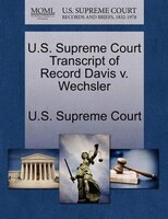 U.s. Supreme Court Transcript Of Record Davis V. Wechsler