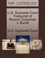 U.s. Supreme Court Transcript Of Record Crossman V. Burrill