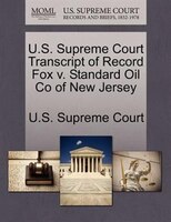 U.s. Supreme Court Transcript Of Record Fox V. Standard Oil Co Of New Jersey