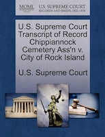 U.s. Supreme Court Transcript Of Record Chippiannock Cemetery Ass'n V. City Of Rock Island
