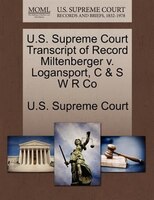 U.s. Supreme Court Transcript Of Record Miltenberger V. Logansport, C & S W R Co