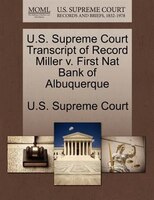 U.s. Supreme Court Transcript Of Record Miller V. First Nat Bank Of Albuquerque