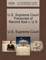 U.s. Supreme Court Transcript Of Record Itow V. U S