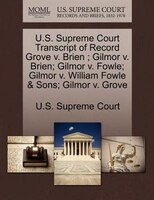 U.s. Supreme Court Transcript Of Record Grove V. Brien ; Gilmor V. Brien; Gilmor V. Fowle; Gilmor V. William Fowle & Sons; Gilmor
