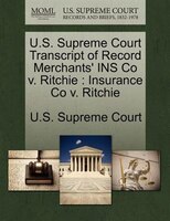 U.s. Supreme Court Transcript Of Record Merchants' Ins Co V. Ritchie: Insurance Co V. Ritchie