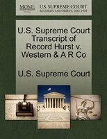 U.s. Supreme Court Transcript Of Record Hurst V. Western & A R Co