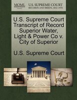 U.s. Supreme Court Transcript Of Record Superior Water, Light & Power Co V. City Of Superior