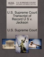 U.s. Supreme Court Transcript Of Record U S V. Jackson