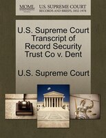 U.s. Supreme Court Transcript Of Record Security Trust Co V. Dent