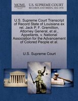 U.s. Supreme Court Transcript Of Record State Of Louisiana Ex Rel. Jack P. F. Gremillion, Attorney General, Et Al., Appellants, V.