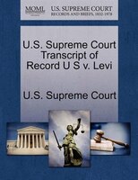 U.s. Supreme Court Transcript Of Record U S V. Levi