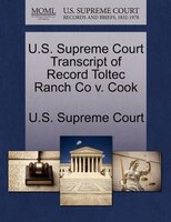 U.s. Supreme Court Transcript Of Record Toltec Ranch Co V. Cook