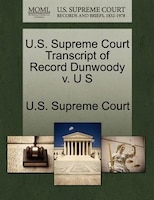U.s. Supreme Court Transcript Of Record Dunwoody V. U S
