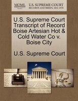 U.s. Supreme Court Transcript Of Record Boise Artesian Hot & Cold Water Co V. Boise City
