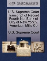 U.s. Supreme Court Transcript Of Record Fourth Nat Bank Of City Of New York V. American Mills Co