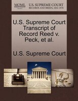 U.s. Supreme Court Transcript Of Record Reed V. Peck, Et Al.