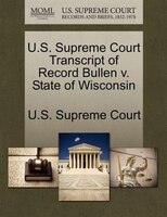 U.s. Supreme Court Transcript Of Record Bullen V. State Of Wisconsin