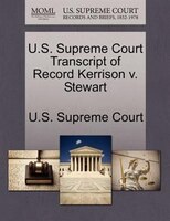 U.s. Supreme Court Transcript Of Record Kerrison V. Stewart