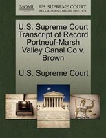 U.s. Supreme Court Transcript Of Record Portneuf-marsh Valley Canal Co V. Brown