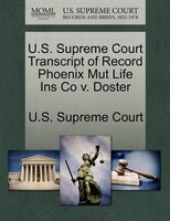 U.s. Supreme Court Transcript Of Record Phoenix Mut Life Ins Co V. Doster