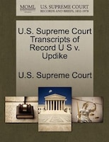 U.s. Supreme Court Transcripts Of Record U S V. Updike