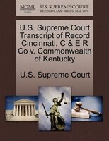 U.s. Supreme Court Transcript Of Record Cincinnati, C & E R Co V. Commonwealth Of Kentucky