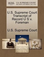 U.s. Supreme Court Transcript Of Record U S V. Foreman