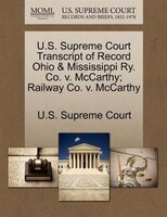 U.s. Supreme Court Transcript Of Record Ohio & Mississippi Ry. Co. V. Mccarthy; Railway Co. V. Mccarthy