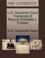 U.s. Supreme Court Transcript Of Record Schofield V. Folsom